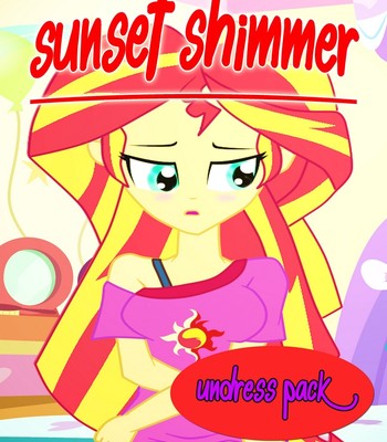 Sunset Shimmer Undress Pack Porn Comic 001 