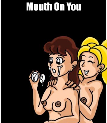 Porn Comics - You've Got A Mouth On You PornComix