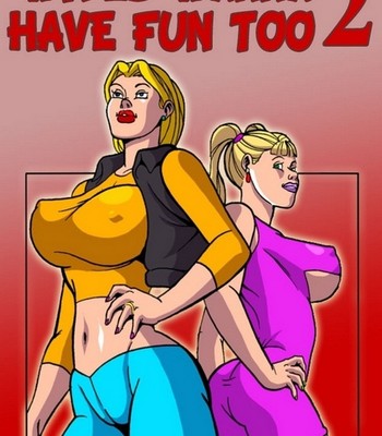 Porn Comics - Wives Wanna Have Fun Too 2 Cartoon Comic