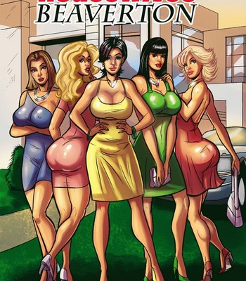Housewives Of Beaverton Porn Comic 001 