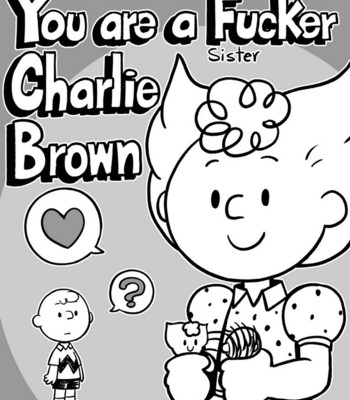 Porn Comics - You Are A Sister Fucker Charlie Brown 1 Sex Comic