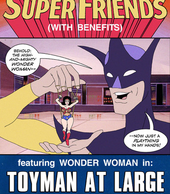 Porn Comics - Super Friends With Benefits – Toyman At Large Cartoon Comic